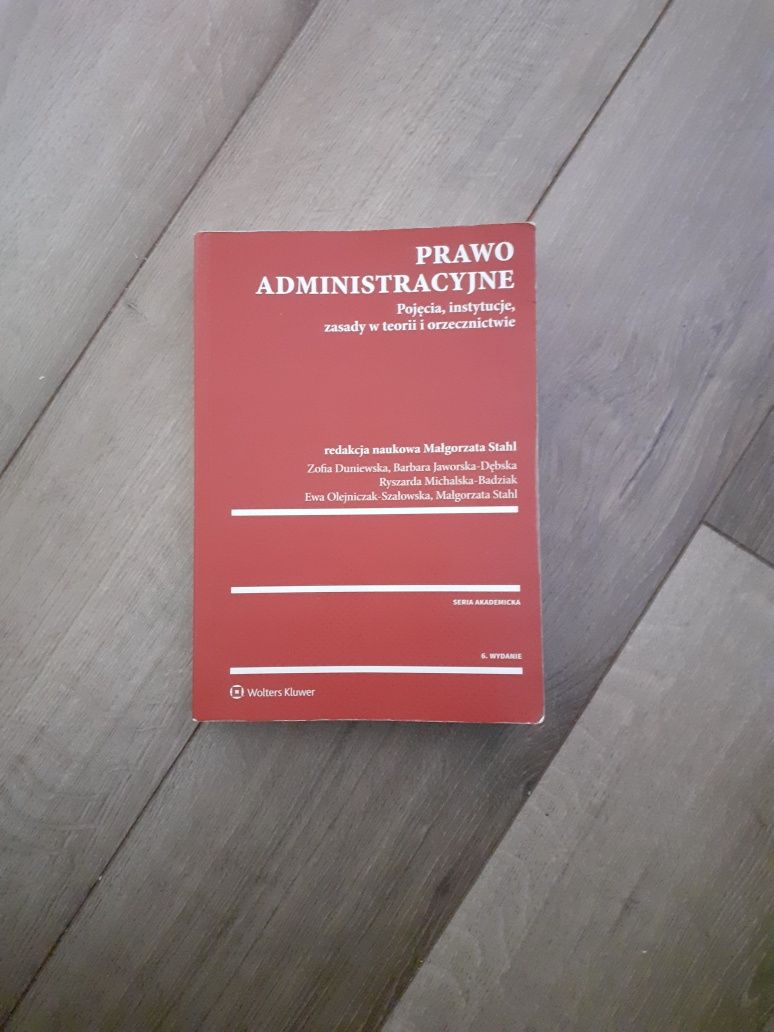 Prawo administracyjne. Pojęcia, instytucje,zasady