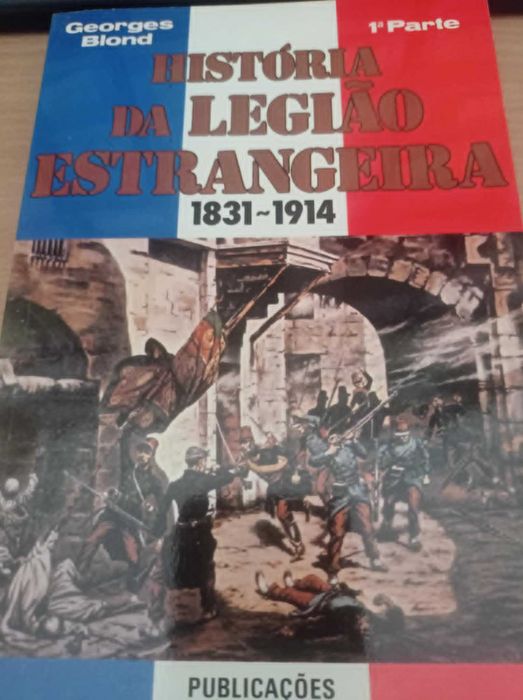 vendo livro Historia da legião estrangeira 1831...1914