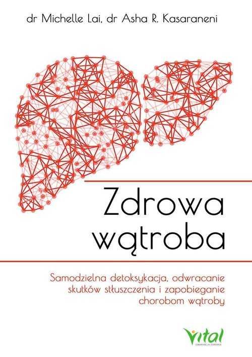 Michelle Lai Asha R. Kasaraneni Zdrowa wątroba