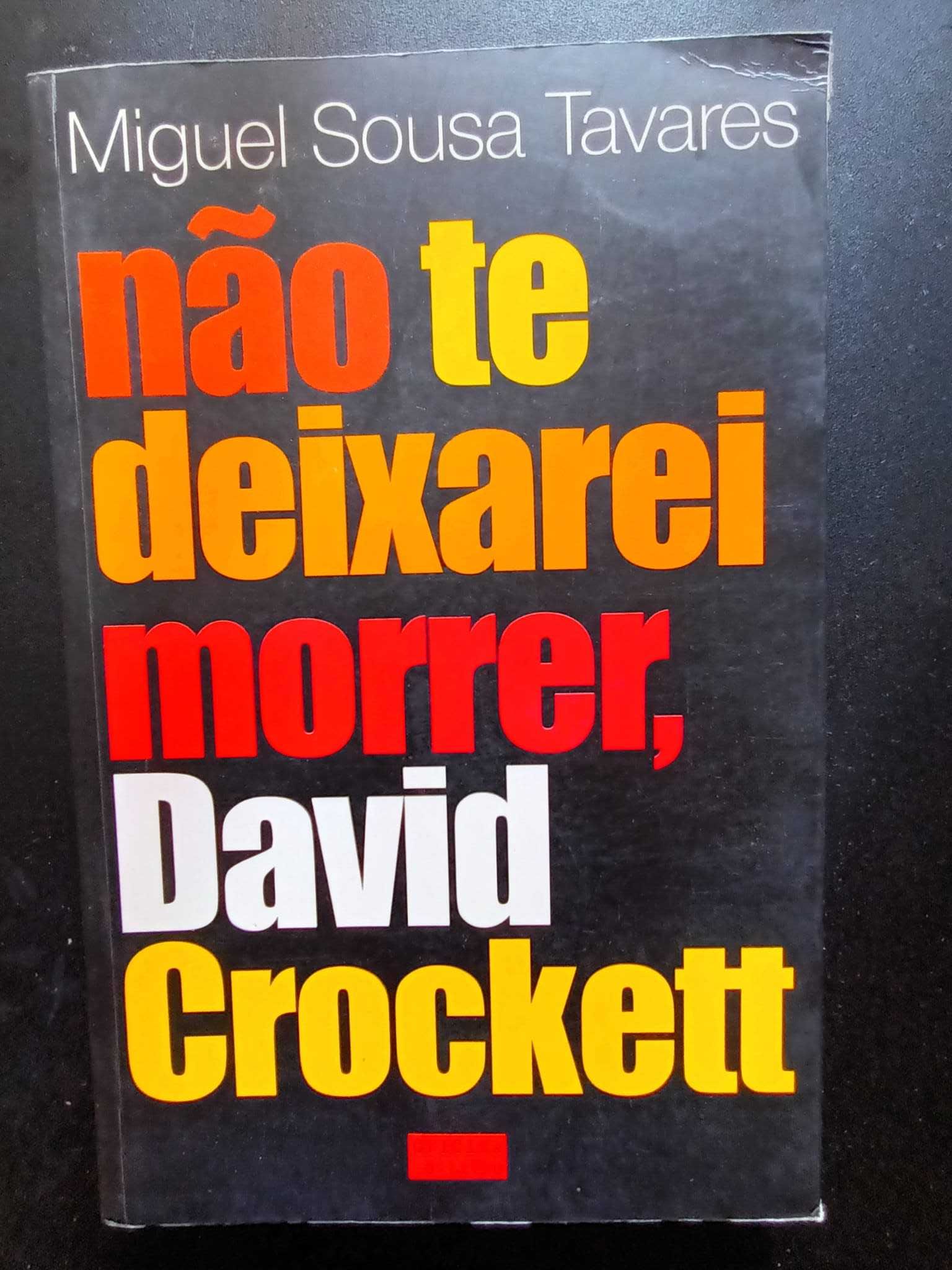 "Não te Deixarei Morrer, David Crockett" por Miguel Sousa Tavares