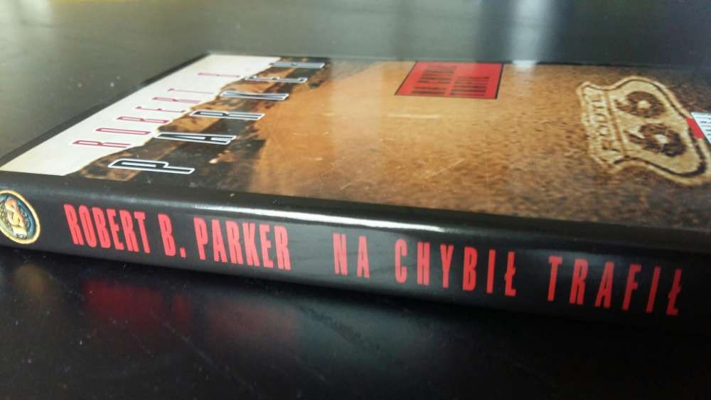 Robert B. Parker NA CHYBIŁ TRAFIŁ sensacja powiesc