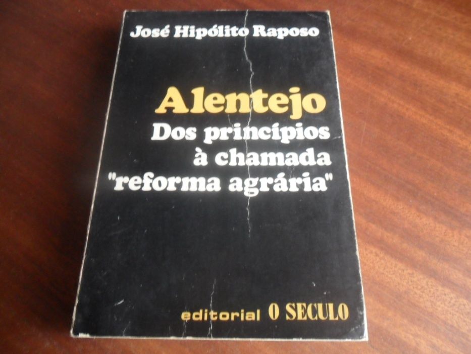 "Alentejo - Dos Princípios à Chamada Reforma Agrária" de José Hipólito