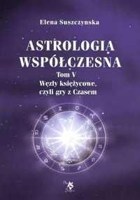 Astrologia Współczesna Tom V Węzły Księżycowe.