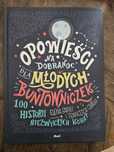 Opowieści na dobranoc Młodych Buntowniczek nowa