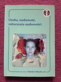 "Osoba, osobowość, zaburzenia osobowości" red. S. Tokarski UNIKAT