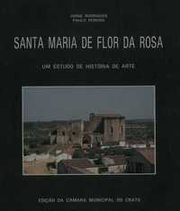 Santa Maria de Flor da Rosa: um Estudo de História de Arte