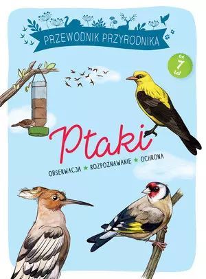 Przewodnik Przyrodnika. Ptaki. Olesiejuk Sp. z o.o.. Nowy Produkt