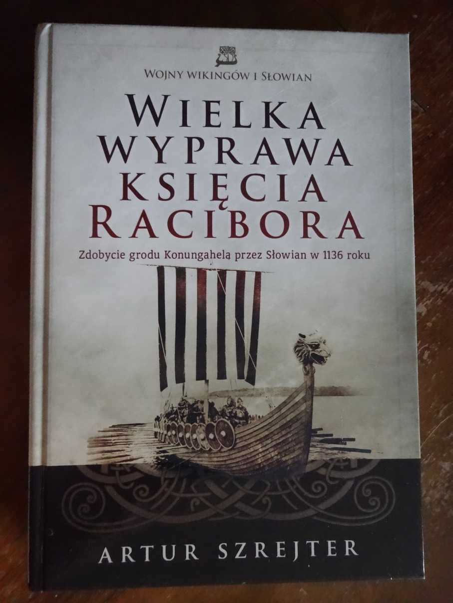 Wielka wyprawa Księcia Racibora-Wojny Wikingów i Słowian-Szrejter_NOWA