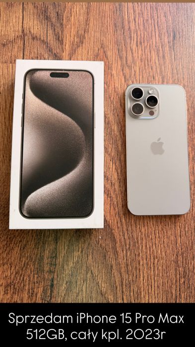 Iphone 15 Pro Max 512GB, Tytan Naturalny, idealny stan