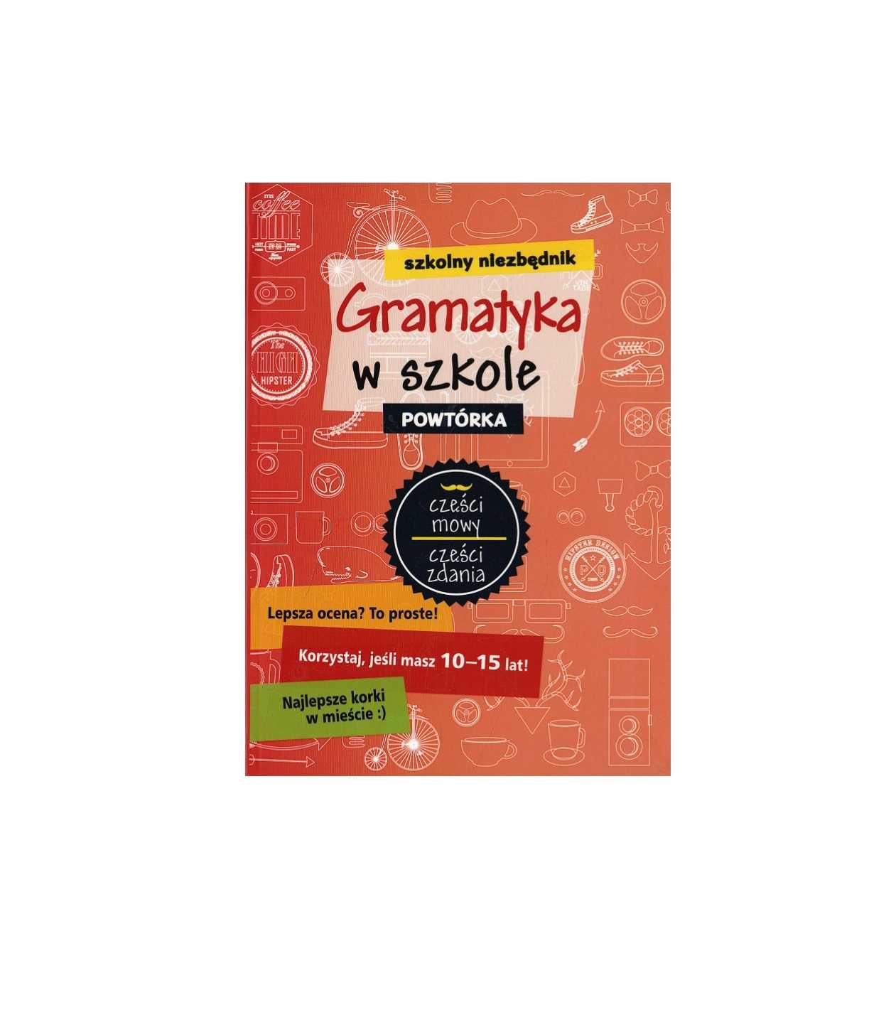 Gramatyka w szkole - powtórka - niezbędnik