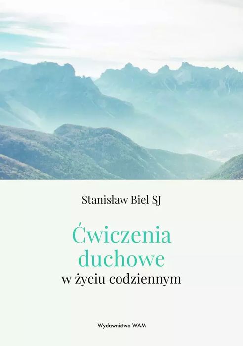 Ćwiczenia duchowe w życiu codziennym. WAM