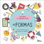 Descobre a Resposta Certa!: As Formas