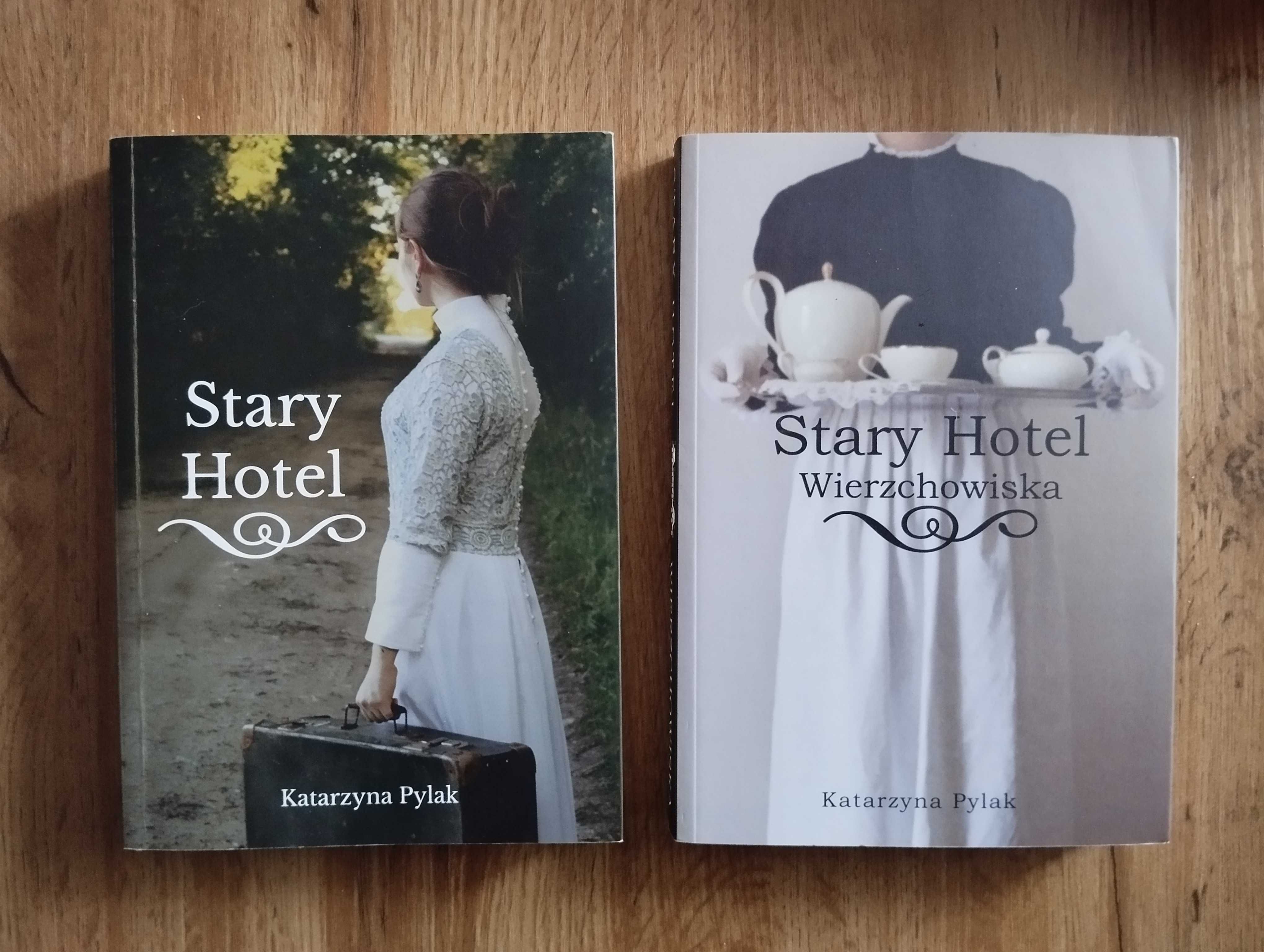 Książki Stary Hotel / Stary Hotel Wierzchowiska - Katarzyna Pylak