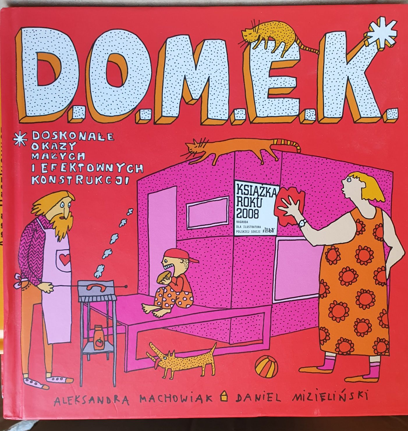 Domek D.O.M.E.K. Machowiak Mizieliński 2009