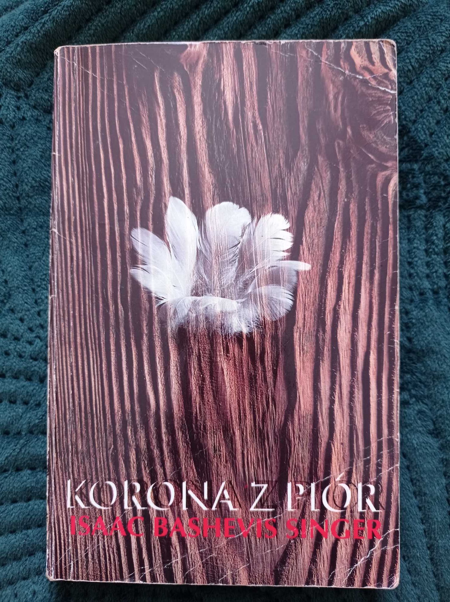 Isaac Bashevis Singer Korona z piór.