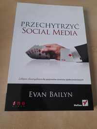 Przechytrzyć social media- Evan Bailyn