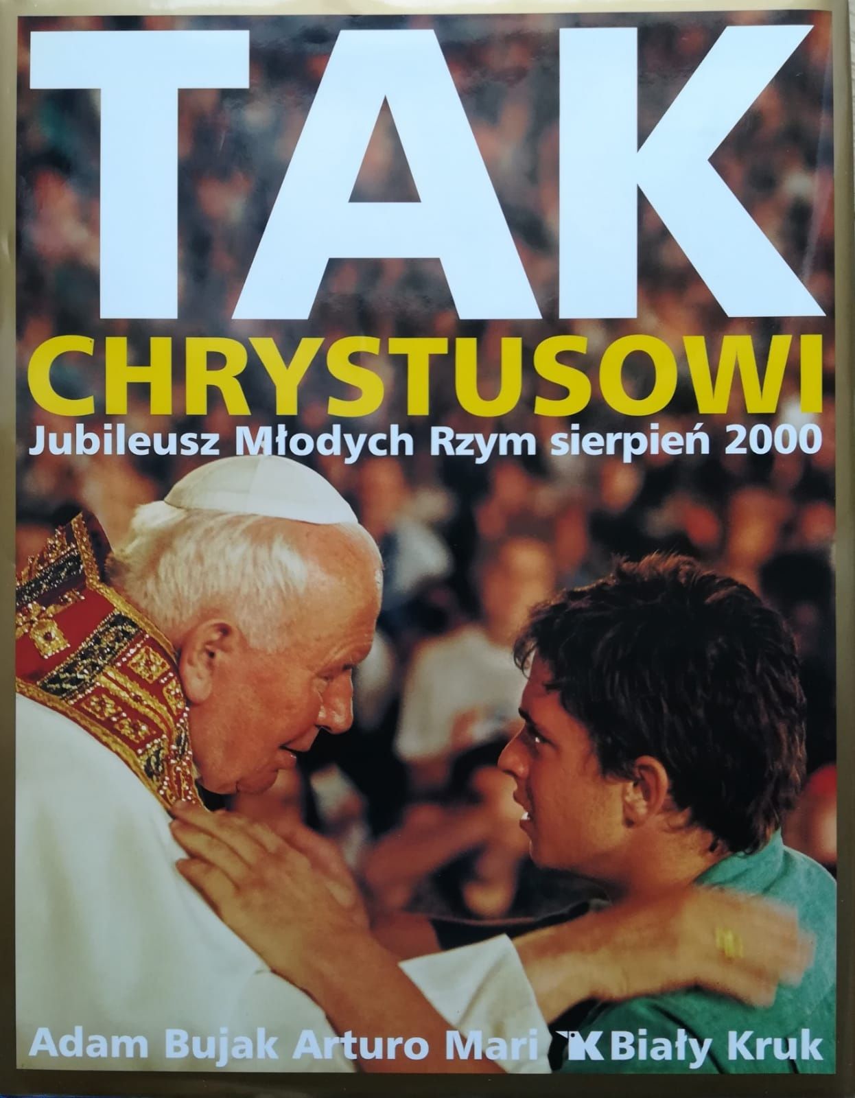 Tak Jezusowi Jubileusz młodych Rzym sierpień  2000