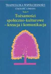 Tożsamości społeczno - kulturowe...T.9 - praca zbiorowa