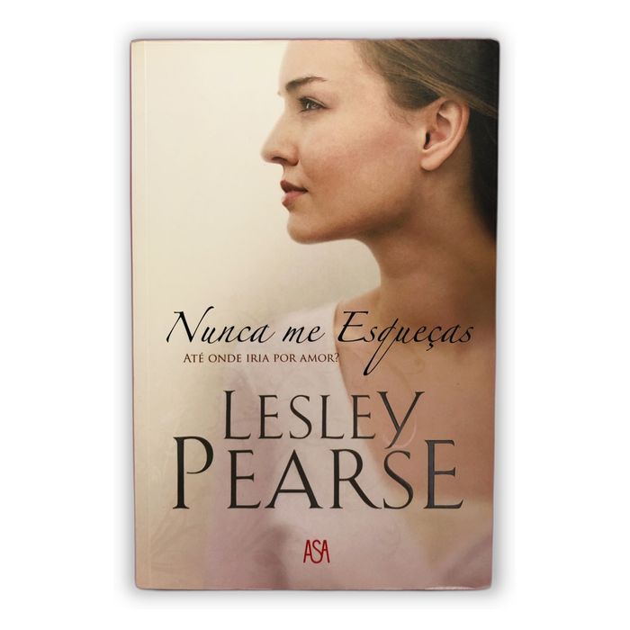 Nunca me Esqueças - Lesley Pearse