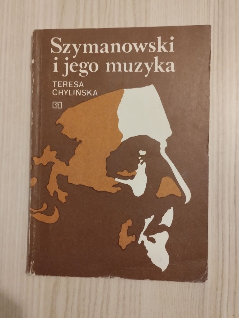 Książka Szymanowski i jego muzyka Teresa Chylińska