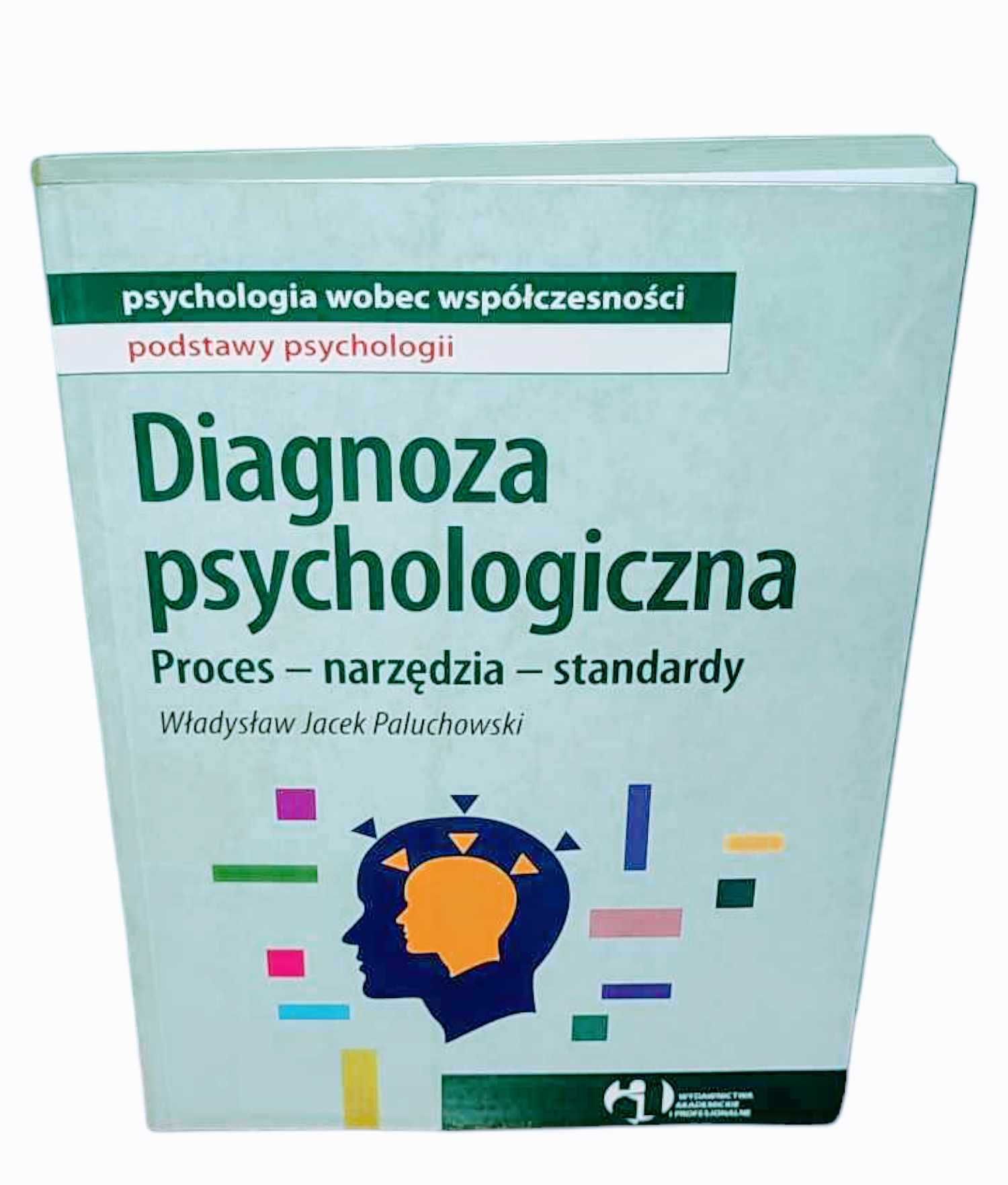 Paluchowski - Diagnoza psychologiczna Proces narzędzia UNIKAT