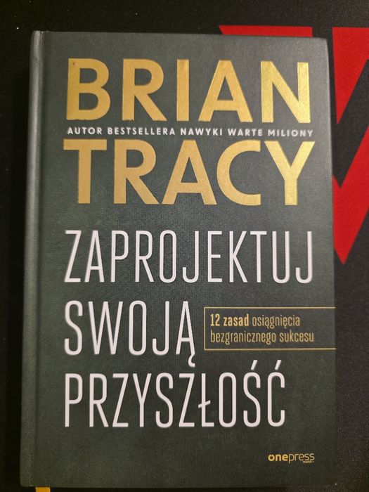 Zaprojektuj swoją przyszłość - Brian Tracy