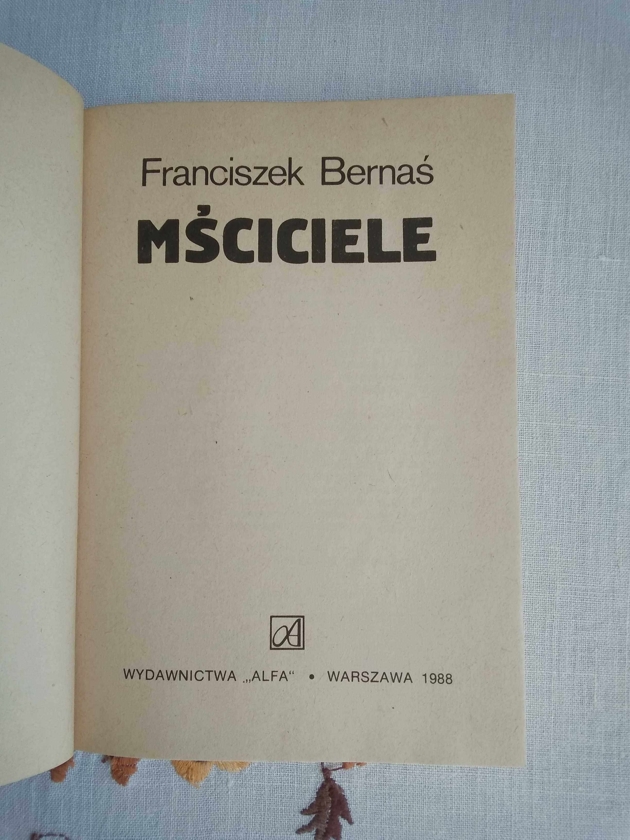 Mściciele. Franciszek Bernaś