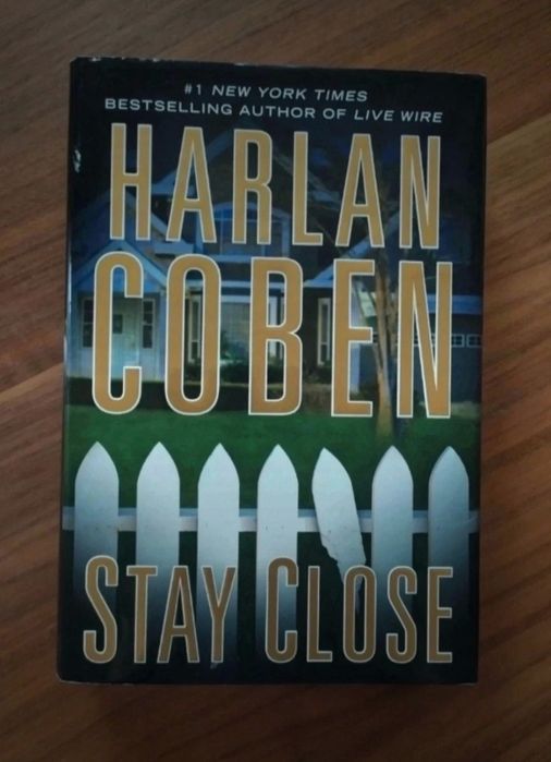 Harlan Coben, Stay Close/Zostań przy mnie. Nowa książka, twarda oprawa