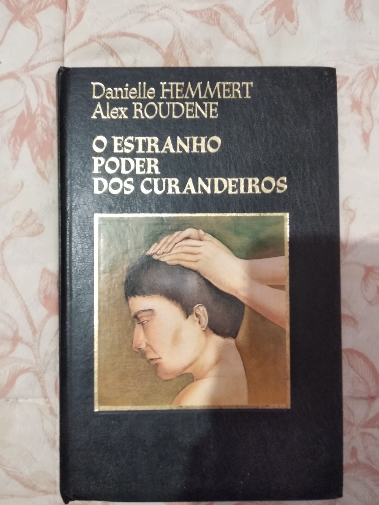 Livro o estranho poder dos curandeiros Danielle hemmert, Alex roudene