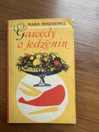 Gawędy o jedzeniu Maria Iwaszkiewicz