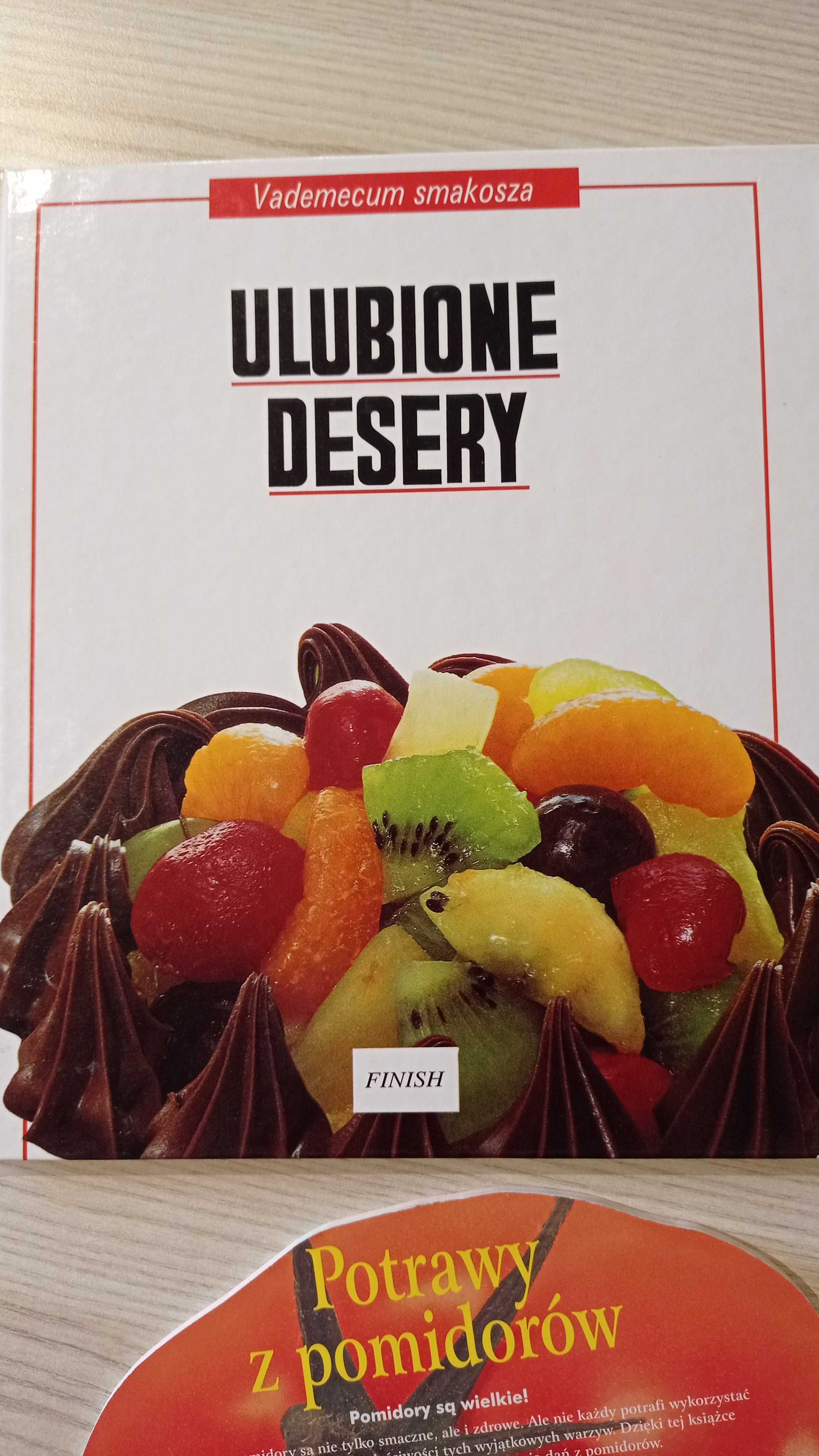 Książki kulinarne Ulubione Desery + Potrawy z Pomidorów, obie jak Nowe