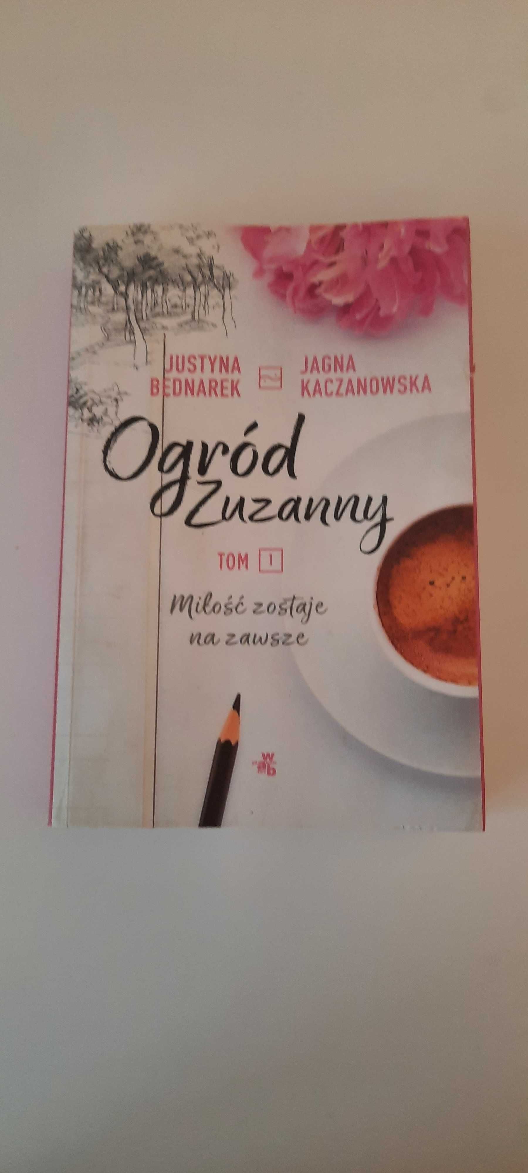 Ogród Zuzanny.Justyna Bednarek i Jagna Kaczanowska