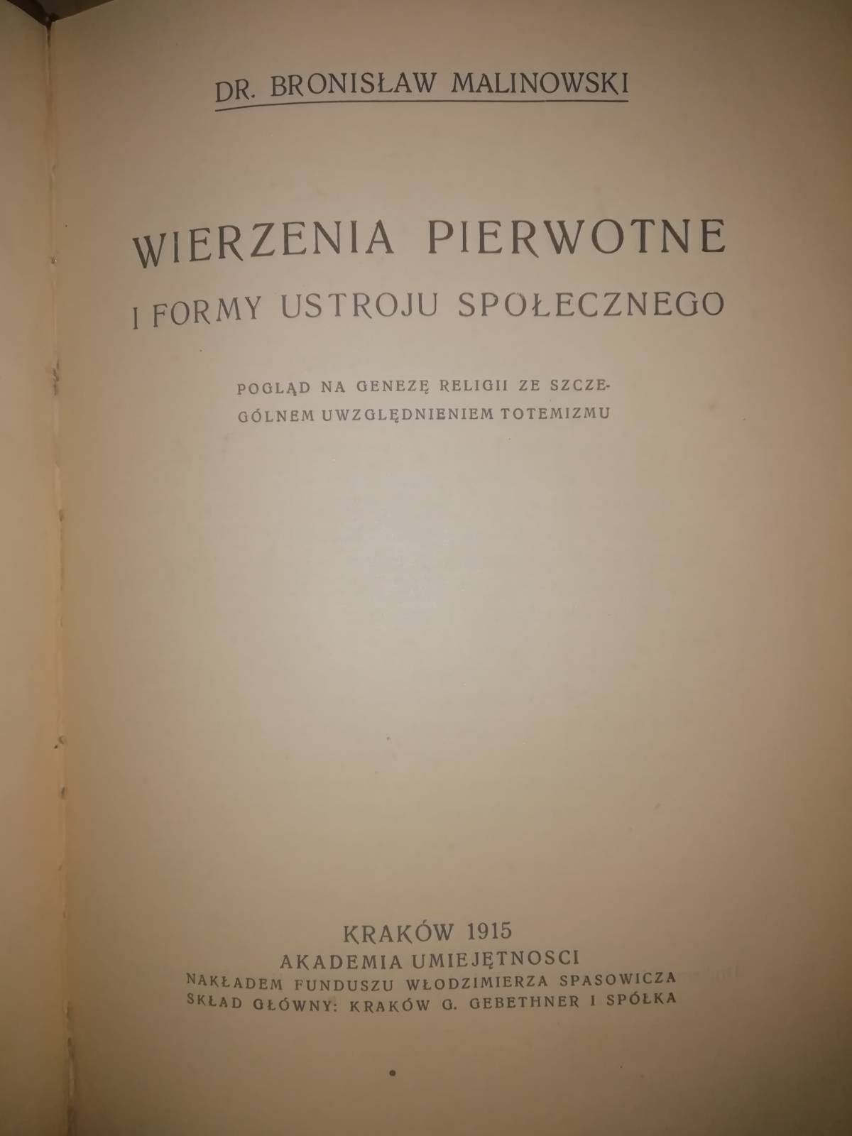 Bronisław Malinowski, Wierzenia pierwotne, Kraków 1915 (I wyd.!)