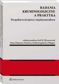 Badania kryminologiczne a praktyka - Diana Dajnowicz-Piesiecka, Emili