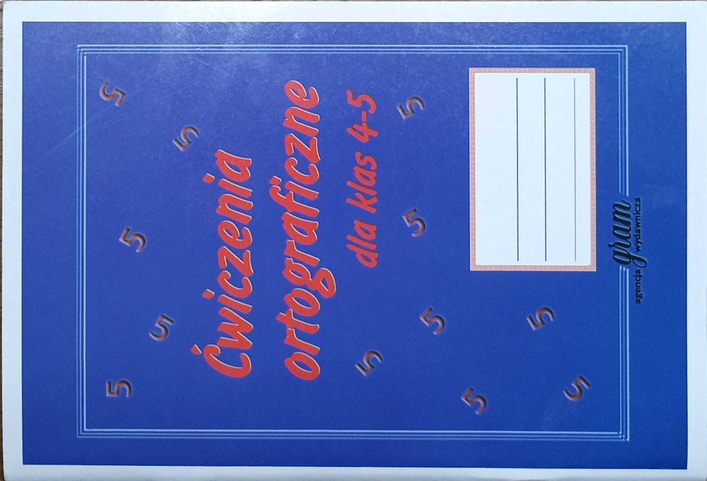 Ćwiczenia ortograficzne dla klas 4-5 GRAM