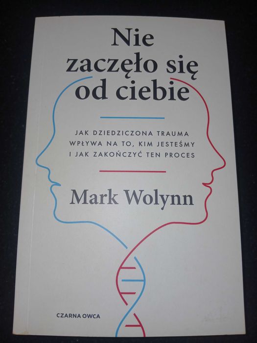 Nie zaczęło się od Ciebie - Mark Wolynn