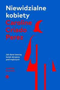 Niewidzialne Kobiety W.2, Caroline Criado-perez