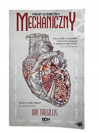 Mechaniczny / Wojny Alchemiczne Tom 1 / Ian Tregillis