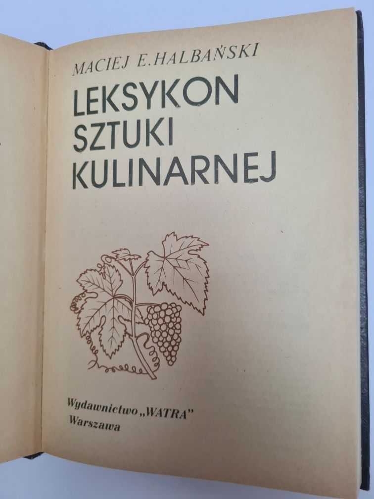 Leksykon sztuki kulinarnej - Maciej E. Halbański