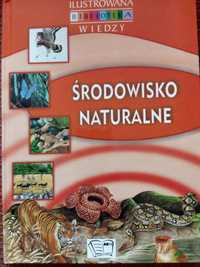 Ilustrowana biblioteka wiedzy Środowisko naturalne