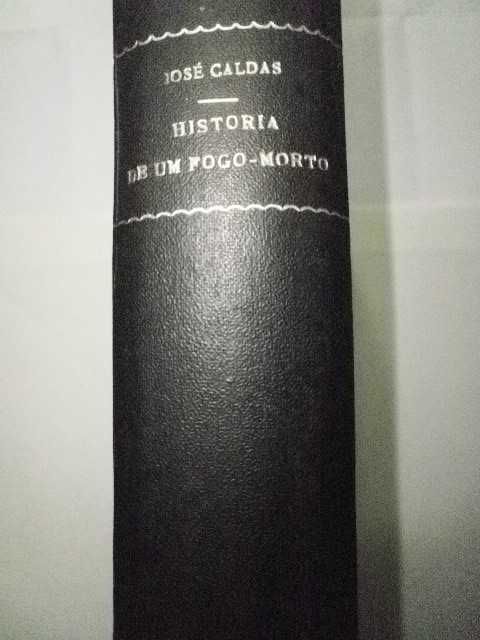 José Caldas - História de um fogo morto ( História de V. Castelo)