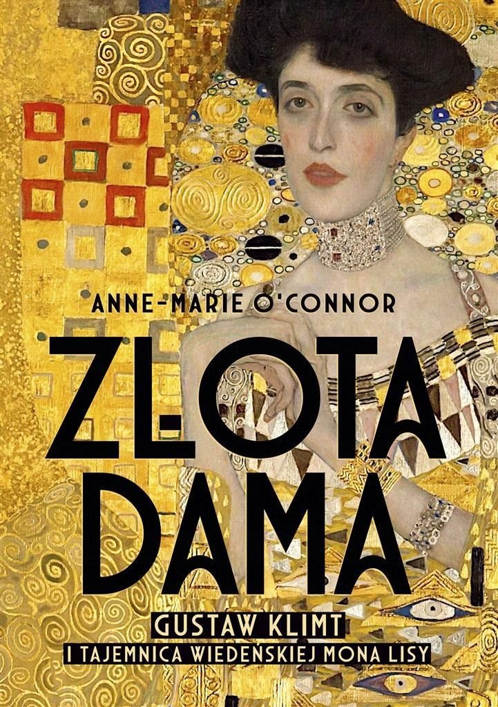 Złota Dama W.2, Anne-marie O'connor, Tomasz Pichór