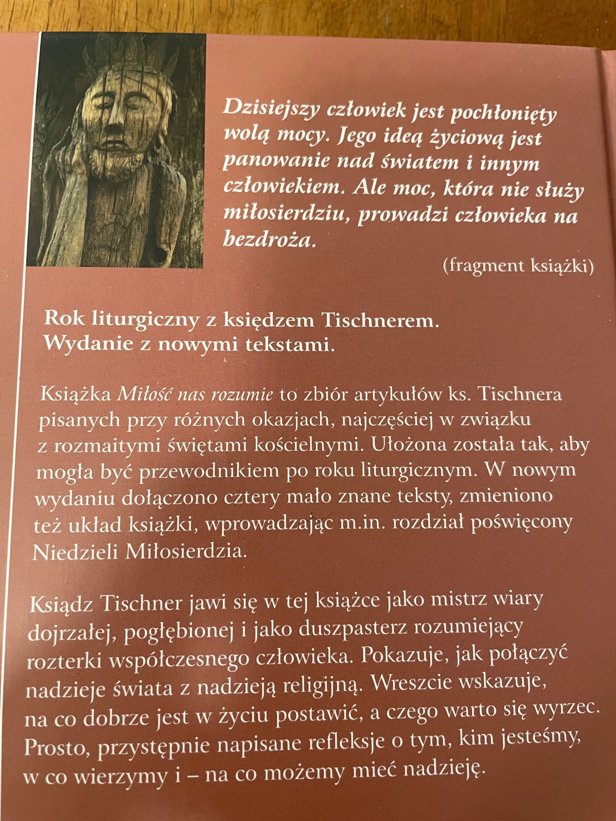 Ks. Józef Tischner MIŁOŚĆ NAS ROZUMIE Rok liturgiczny z księdzem