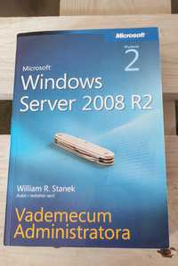 Windows Serwers 2008 R2 Vademecum Administratora