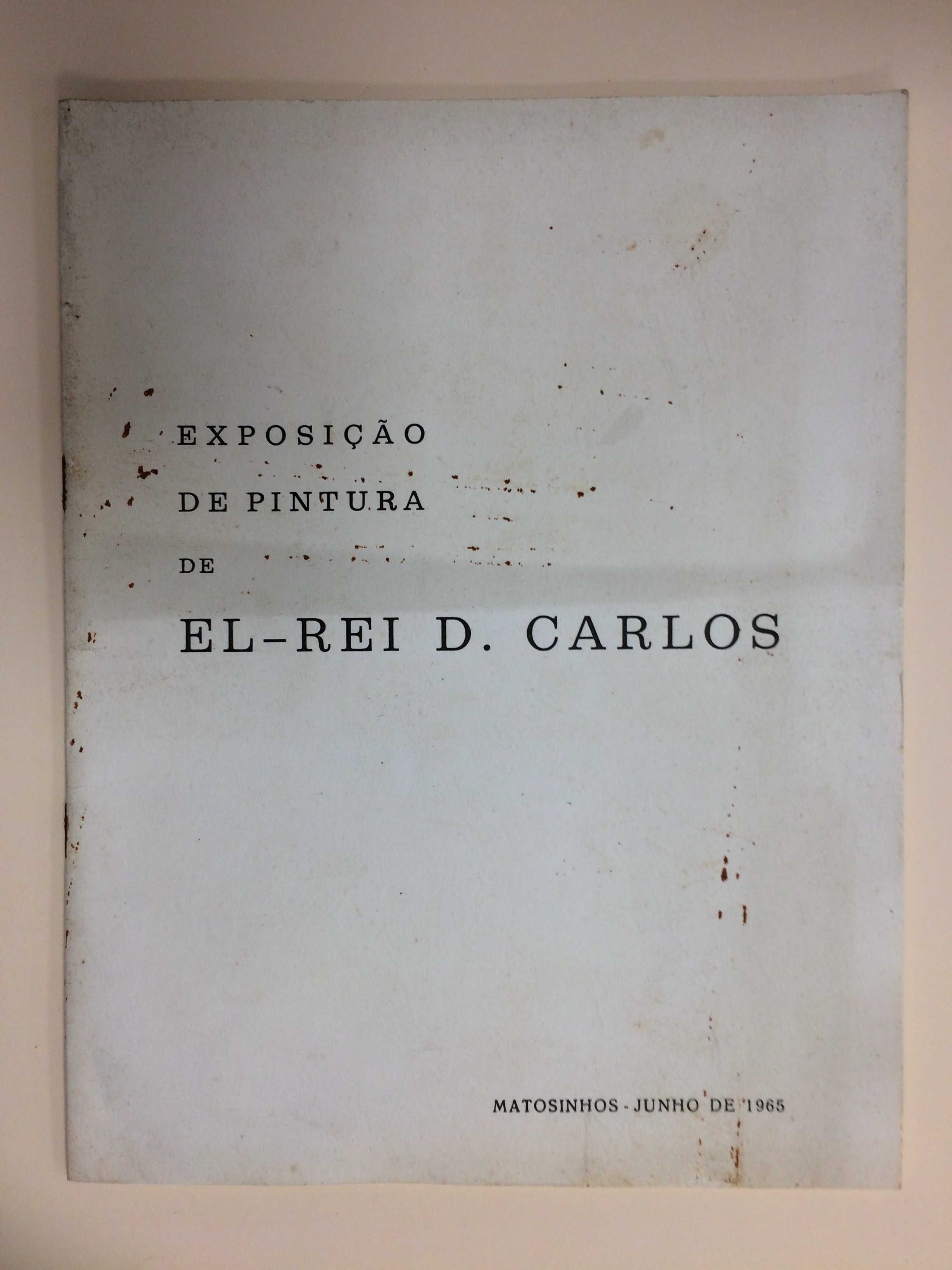Catálogo Exposição de pintura de El-Rei D. Carlos - 1965