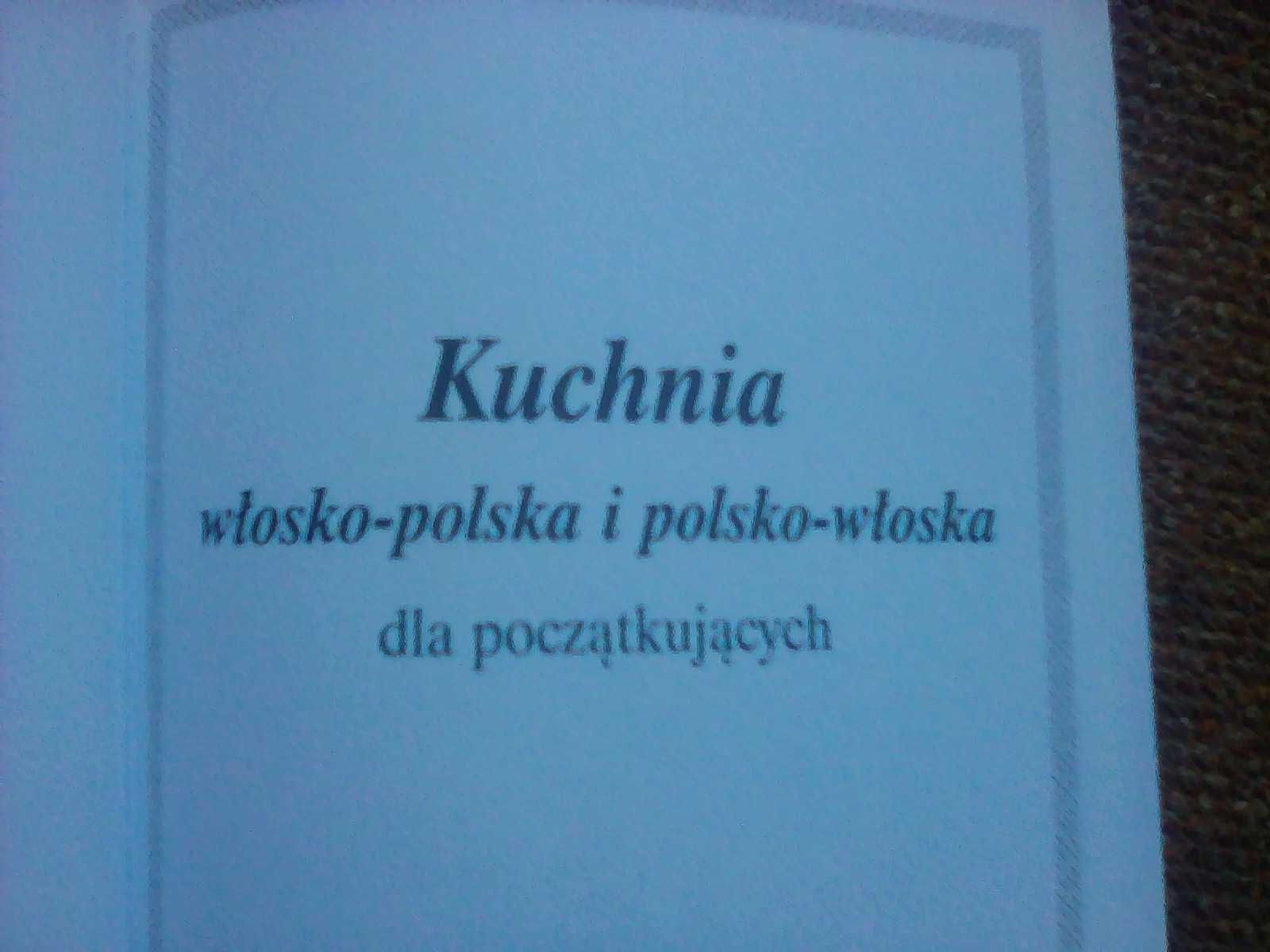 Kuchnia włosko-polska i polsko-włoska dla początkujących