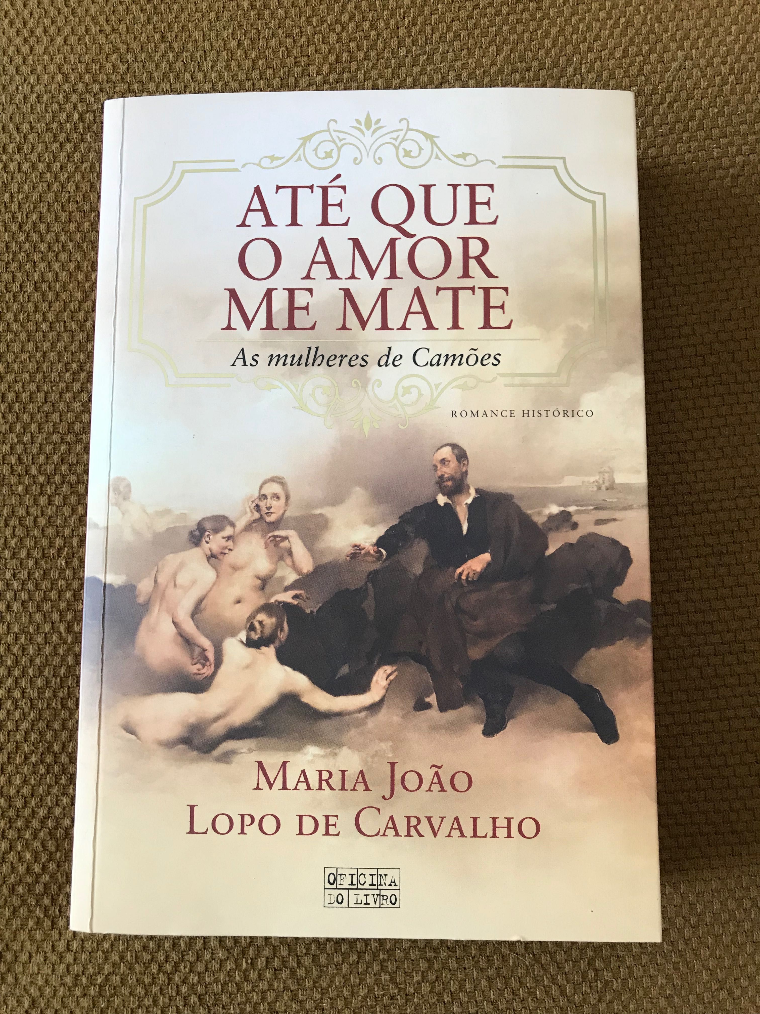 Livro “Até que o amor me mate”, de Maria João Lopo de Carvalho