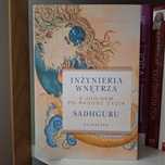 Inżynieria wnętrza. Z joginem po radość życia. Sadhguru