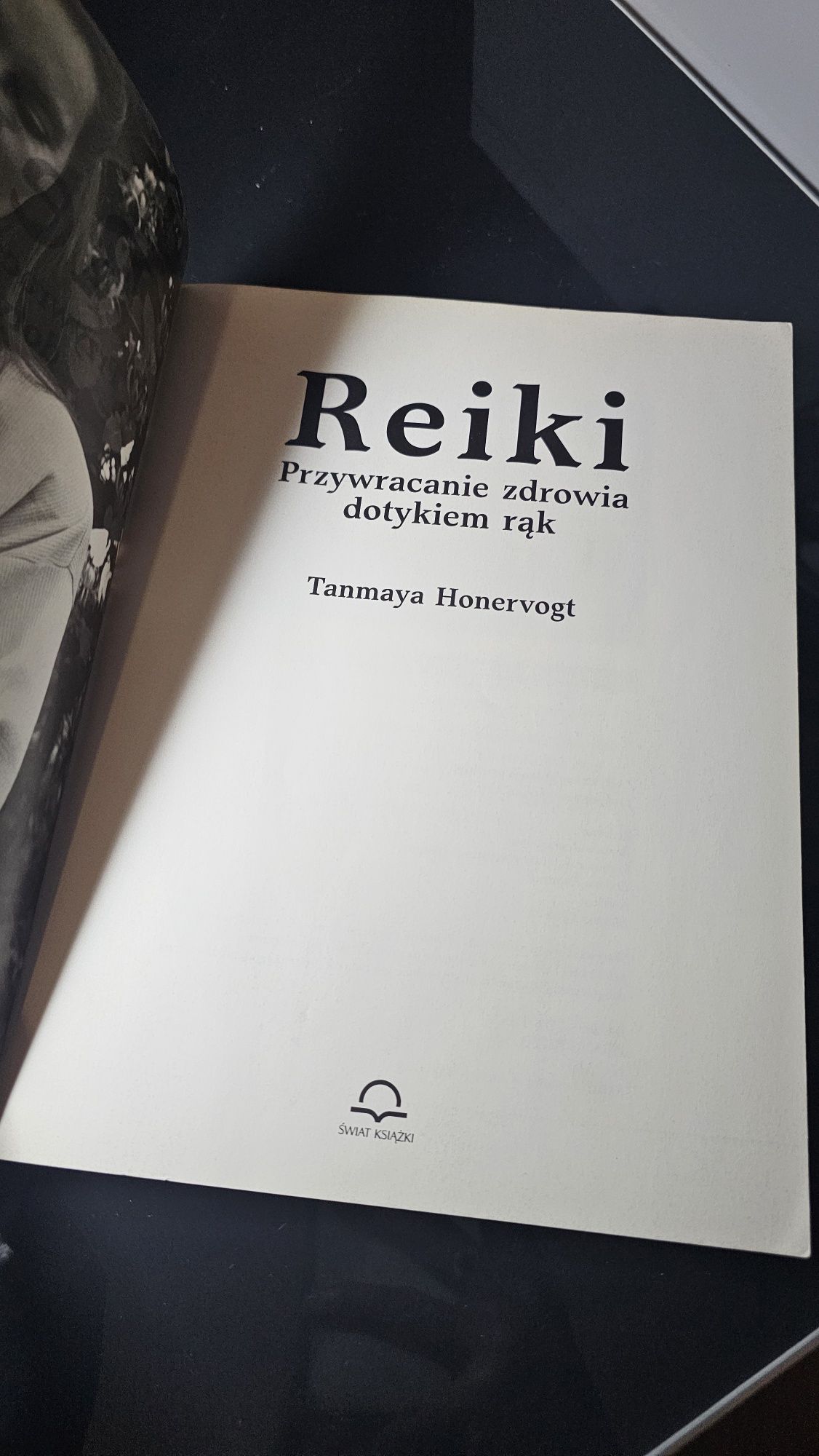 Reiki - przywracanie zdrowia dotykiem rąk - Tanmaya Honervogt