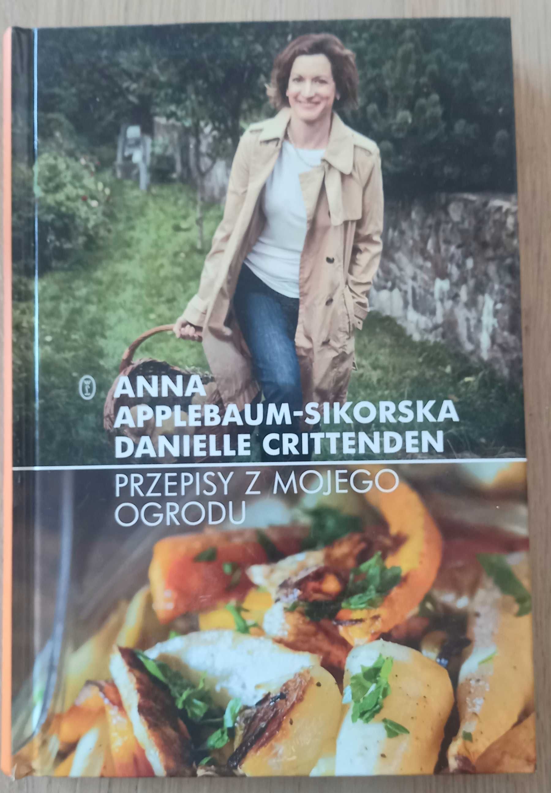 Przepisy z mojego ogrodu Anna Applebaum - Sikorska